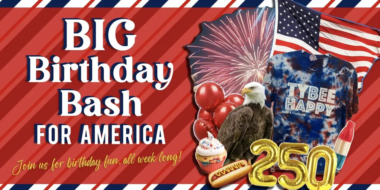 Graphic promoting Kelly & Company's "Big Birthday Bash for America" with patriotic decorations, fireworks and Tybee Happy merchandise.